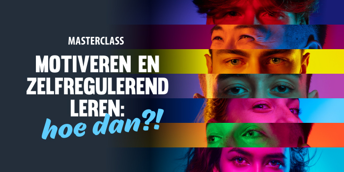 Masterclass Motiveren en zelfregulerend leren